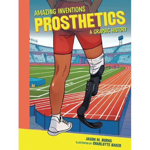 Prosthetics: A Graphic History