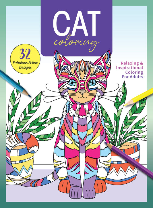 Cat Coloring - 32 Fabulous Feline Designs: Adorable Kitties Sleeping, Playing, Posing & Relaxing, Adult Coloring Book, Unleash Your Inner Artist, Boost Creativity, Unwind, Unplug, De-Stress & More!