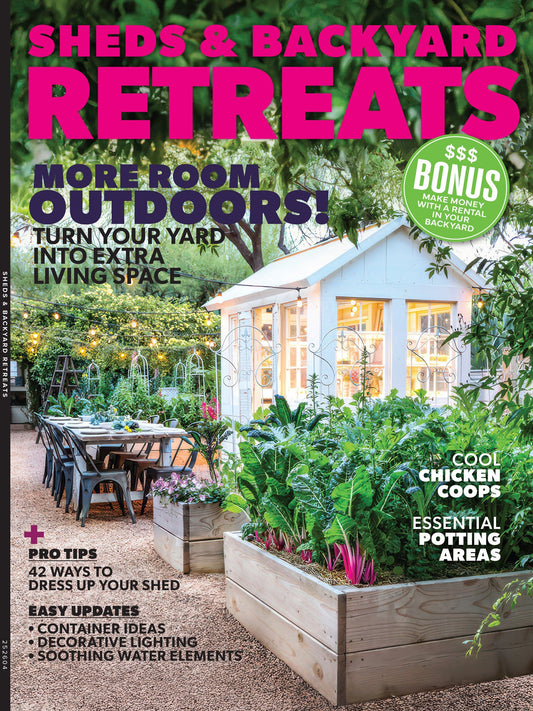 Sheds & Backyard Retreats - More Room Outdoors: Transform Your Outdoor Space Into A Garden, Retreat, Or A Stylish Outdoor Rental Space, Essential Potting Areas, Chicken Coops, Water Elements & More!
