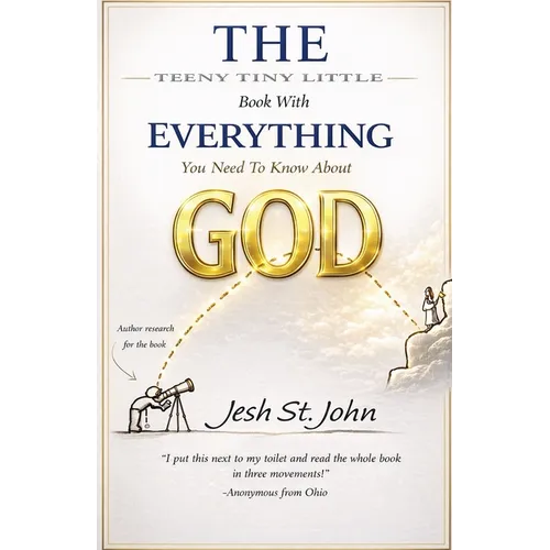 The Teeny Tiny Little Book with Everything You Need to Know About God
