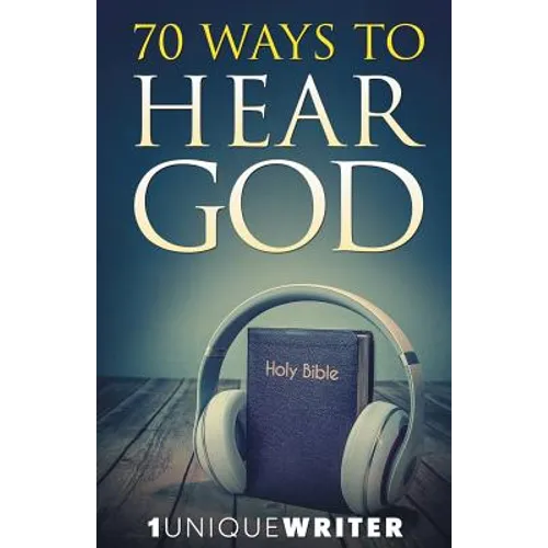 70 Ways To Hear God