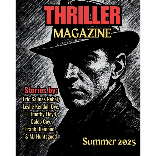 Thriller Magazine: Summer 2025 Issue