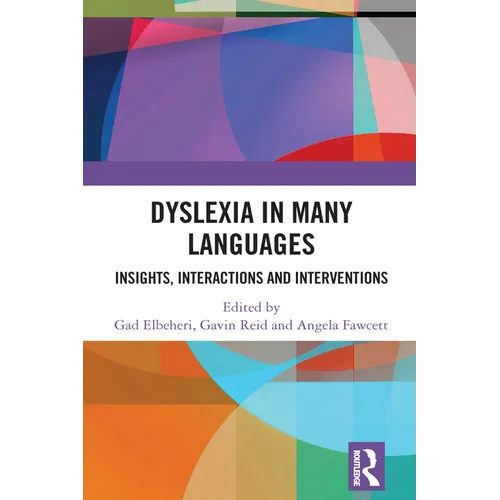 Dyslexia in Many Languages: Insights, Interactions and Interventions