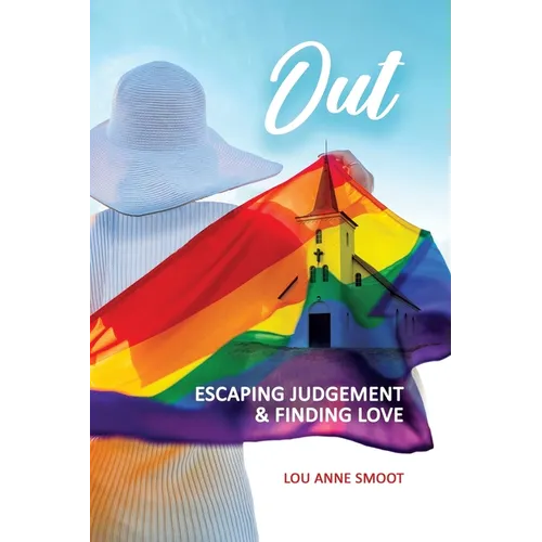 Out: Escaping Judgement & Finding Love