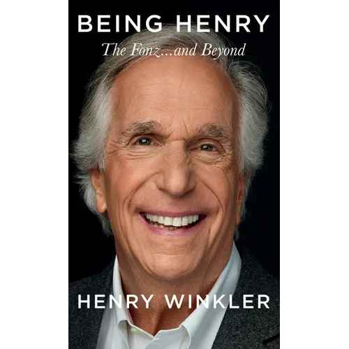 Being Henry: The Fonz. . .and Beyond