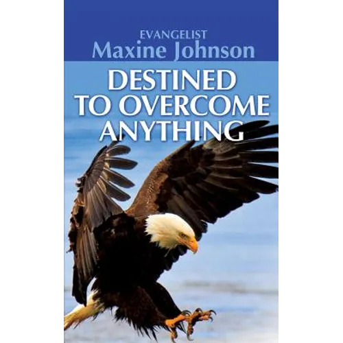 Destined to Overcome Anything