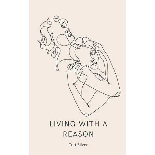 Living With a Reason