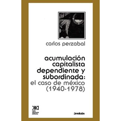 -Acumulacion Capitalista Dependiente y Subordinada