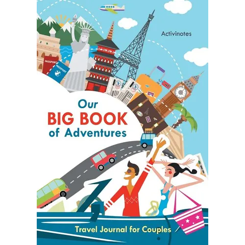 Our Big Book of Adventures: Travel Journal for Couples