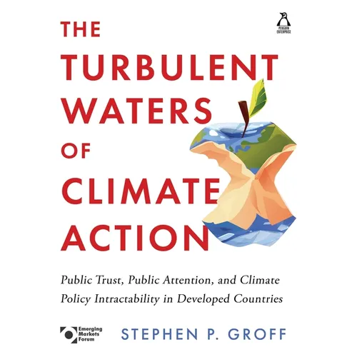 The Turbulent Waters of Climate Action: Public Trust, Public Attention, and Climate Policy Intractability in Developed Countries