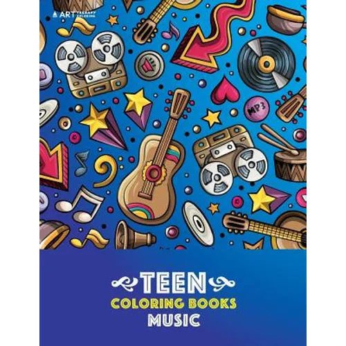 Teen Coloring Books: Music: Detailed Designs Of Guitars, Violins, Drums And More, Stress Relief Patterns, Coloring Book For Older Girls, Boys & Teenag