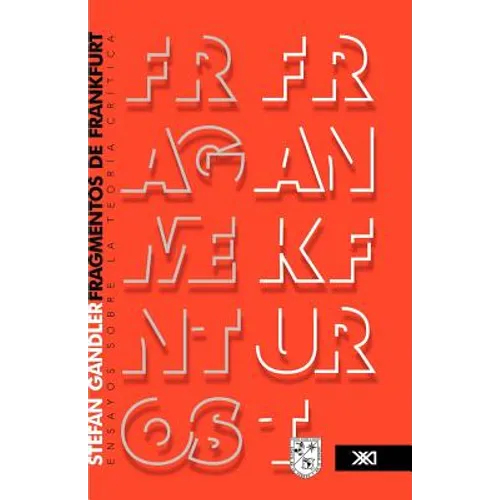 Fragmentos de Frankfurt. Ensayos sobre la teoría crítica