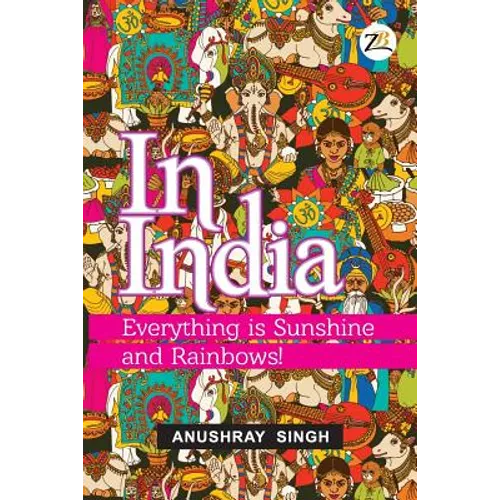 In India: Everything is Sunshine and Rainbows!