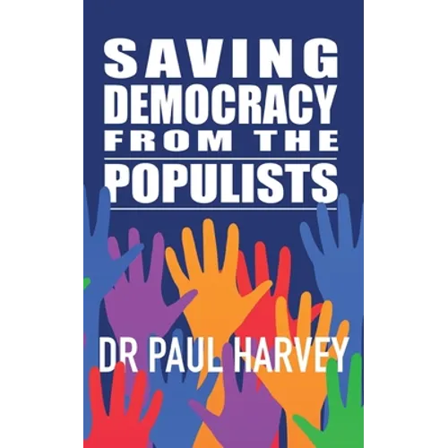 Saving Democracy From The Populists - Paperback