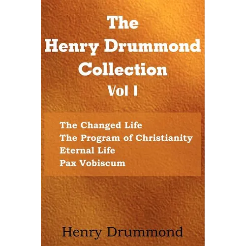 The Henry Drummond Collection Vol. I