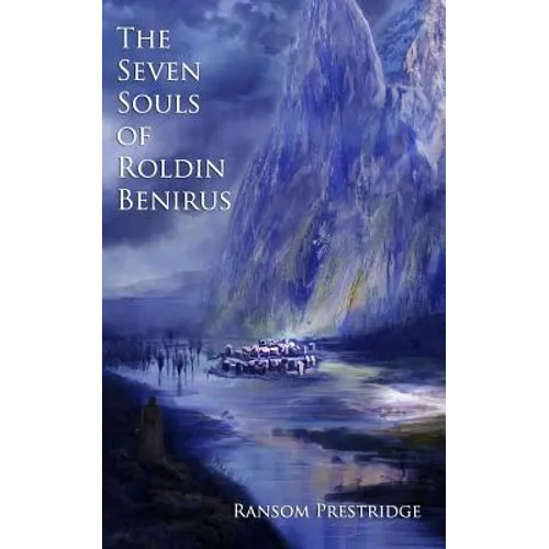 The Seven Souls of Roldin Benirus