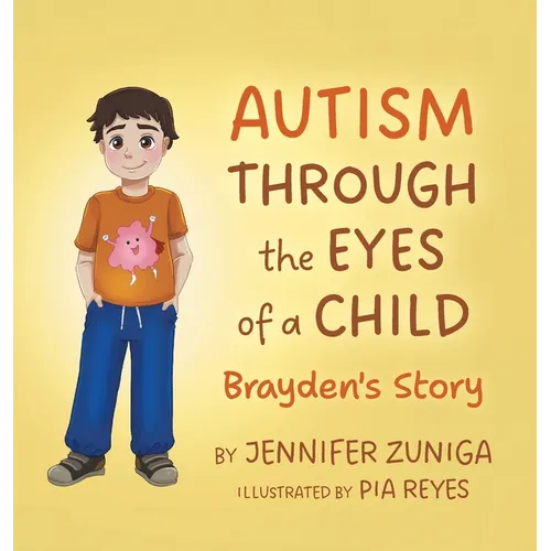 Autism Through the Eyes of a Child: Brayden's Story