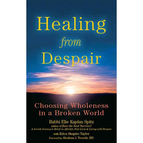 Healing from Despair: Choosing Wholeness in a Broken World