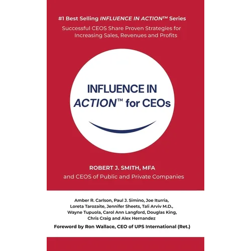 INFLUENCE IN ACTION(TM) for CEOs