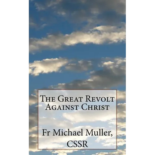 The Great Revolt Against Christ