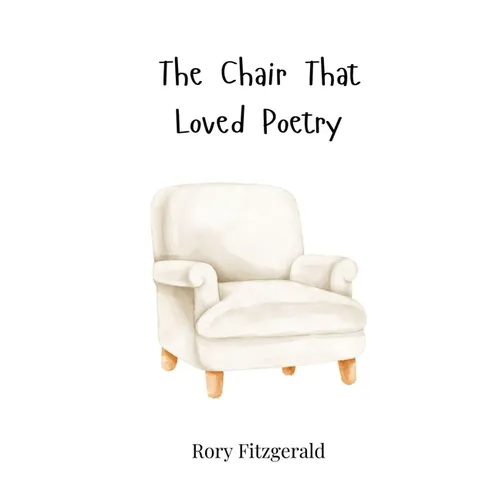 The Chair That Loved Poetry