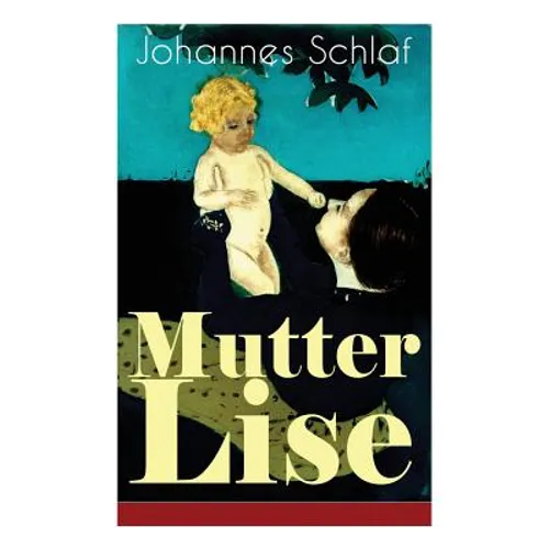 Mutter Lise (Vollständige Ausgabe)