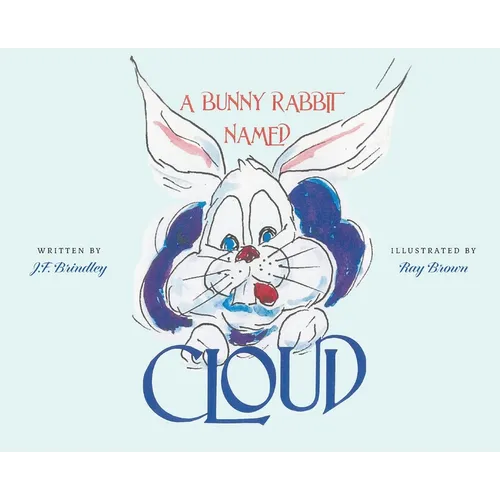 A Bunny Rabbit Named Cloud