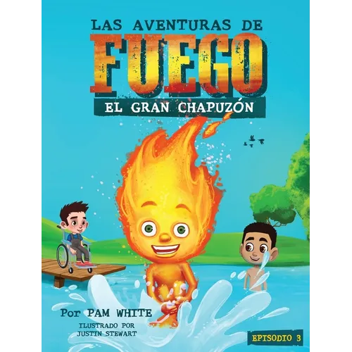 Las Aventuras De Fuego: El Gran Chapuzón