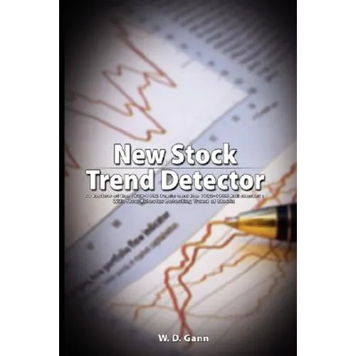 New Stock Trend Detector: A Review of the 1929-1932 Panic and the 1932-1935 Bull Market: With New Rules for Detecting Trend of Stocks
