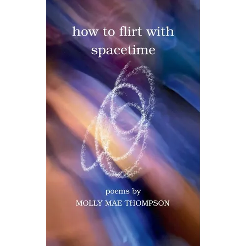 how to flirt with spacetime