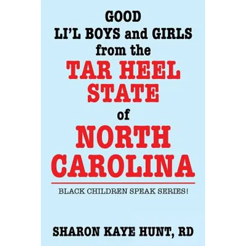 Good Lil' Boys and Girls from the Tar Heel State of North Carolina: Black Children Speak Series!