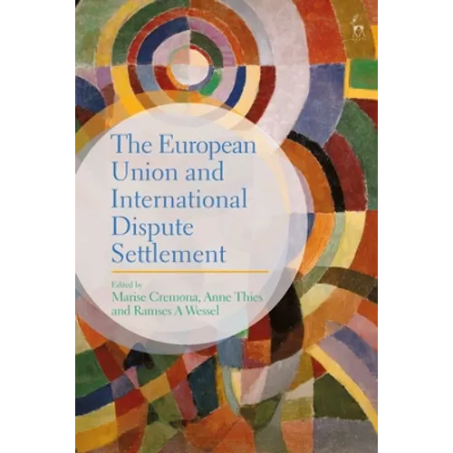 The European Union and International Dispute Settlement