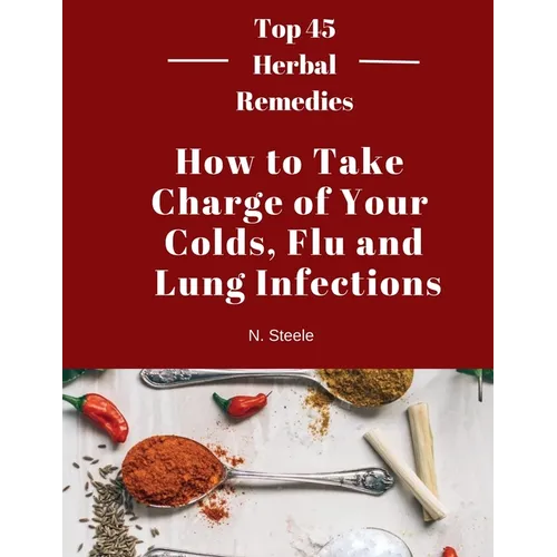 How To Take Charge of Your Colds, Flu and Lung Infections