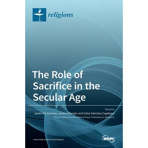 The Role of Sacrifice in the Secular Age