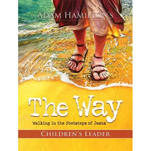 The Way: Children's Leader: Walking in the Footsteps of Jesus
