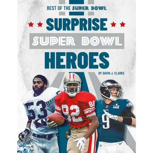 Surprise Super Bowl Heroes