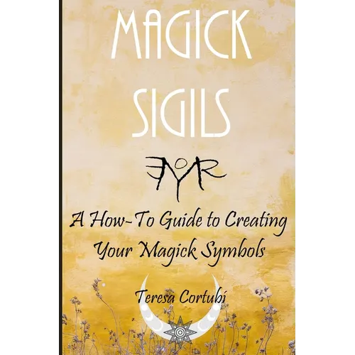 Magick Sigils: A How-To Guide to Creating Your Magic Symbols