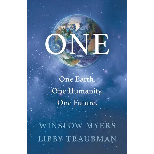 One: One Earth, One Humanity, One Future