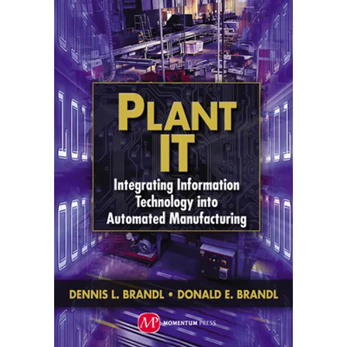 Plant IT: Integrating Information Technology into Automated Manufacturing