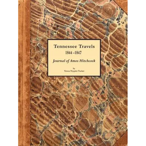 Tennessee Travels 1844-1847, Journal of Amos Hitchcock