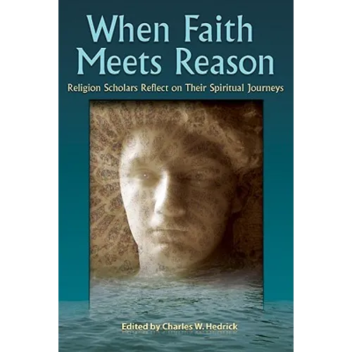 When Faith Meets Reason: Religion Scholars Reflect on Their Spiritual Journeys