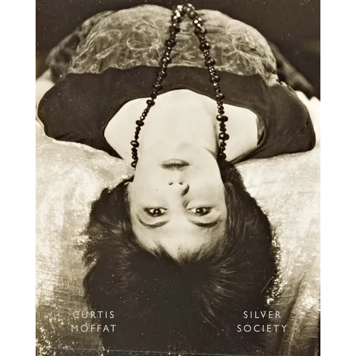 Curtis Moffat: Silver Society: Experimental Photography and Design, 1923-1935