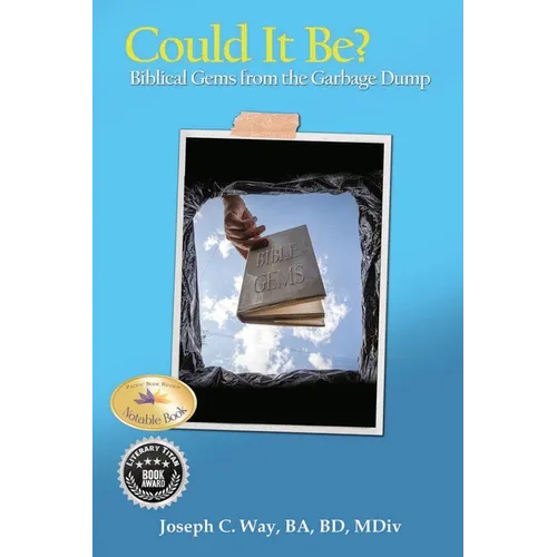 Could It Be?: Biblical Gems from the Garbage Dump