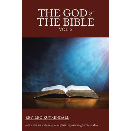 The God of the Bible Vol. 2: In This Book You Will Find the Name of God Every Time It Appears in the Bible