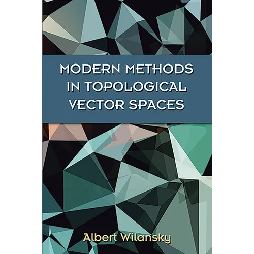 Modern Methods in Topological Vector Spaces