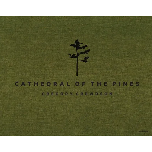 Gregory Crewdson: Cathedral of the Pines