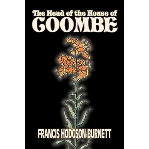 The Head of the House of Coombe by Frances Hodgson Burnett, Juvenile Fiction, Classics, Family