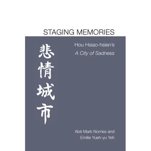 Staging Memories: Hou Hsiao-Hsien's a City of Sadness