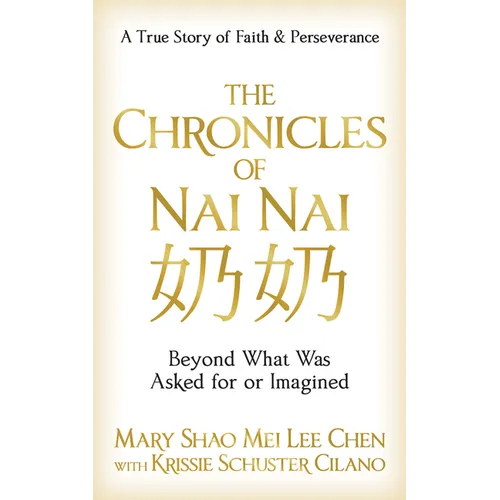 The Chronicles of Nai Nai: Beyond What Was Asked for or Imagined