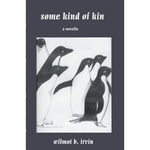 Some Kind of Kin: a novella